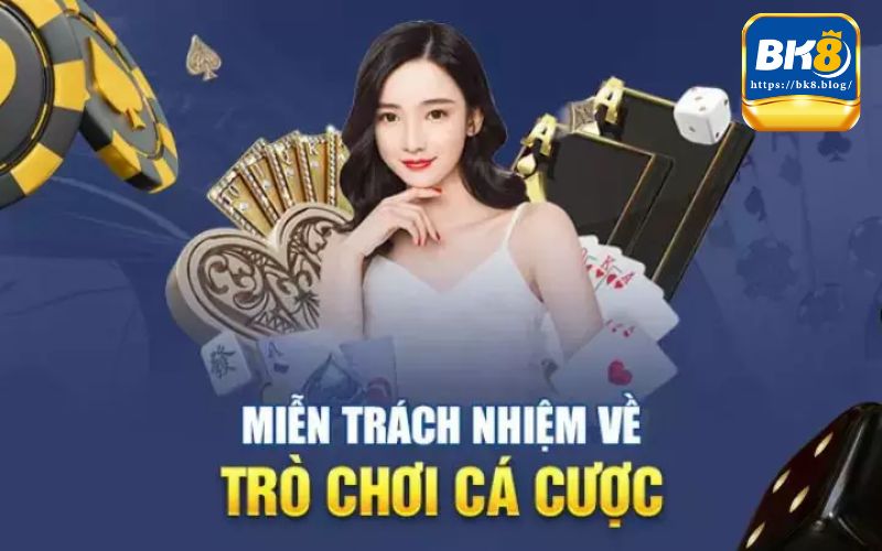 Nội dung cụ thể của chính sách miễn trừ trách nhiệm của BK8